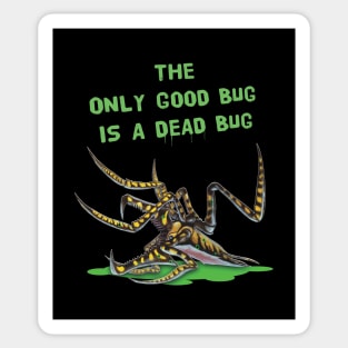 Starship Troopers (1997): The Only Good Bug Is A Dead Bug Sticker